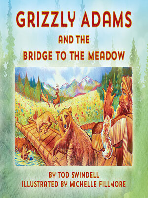 cover image of Grizzly Adams and the Bridge to the Meadow